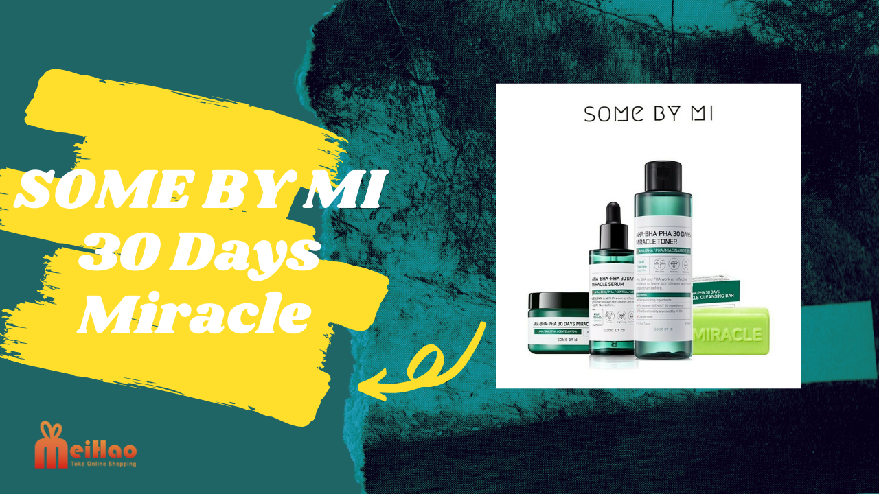 SOME BY MI 30 Days Miracle Komplit