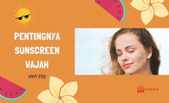 Mengapa Harus Menggunakan Sunscreen Setiap Hari?