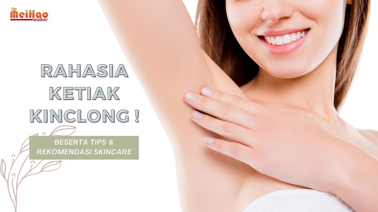 Rahasia Ketiak Kinclong ! (Beserta Tips & Rekomendasi Skincare)