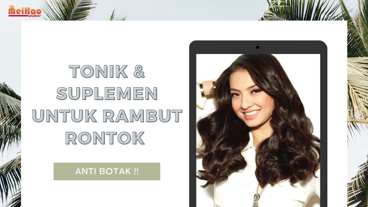 Tonik & Suplemen untuk Rambut Rontok (Anti Botak !!)