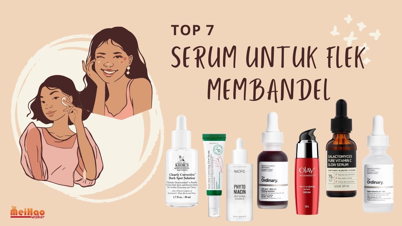 TOP 7 Serum untuk Flek Membandel