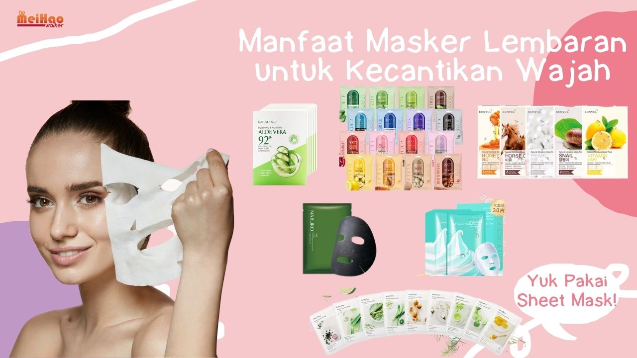 Manfaat Masker Lembaran untuk Kecantikan Wajah