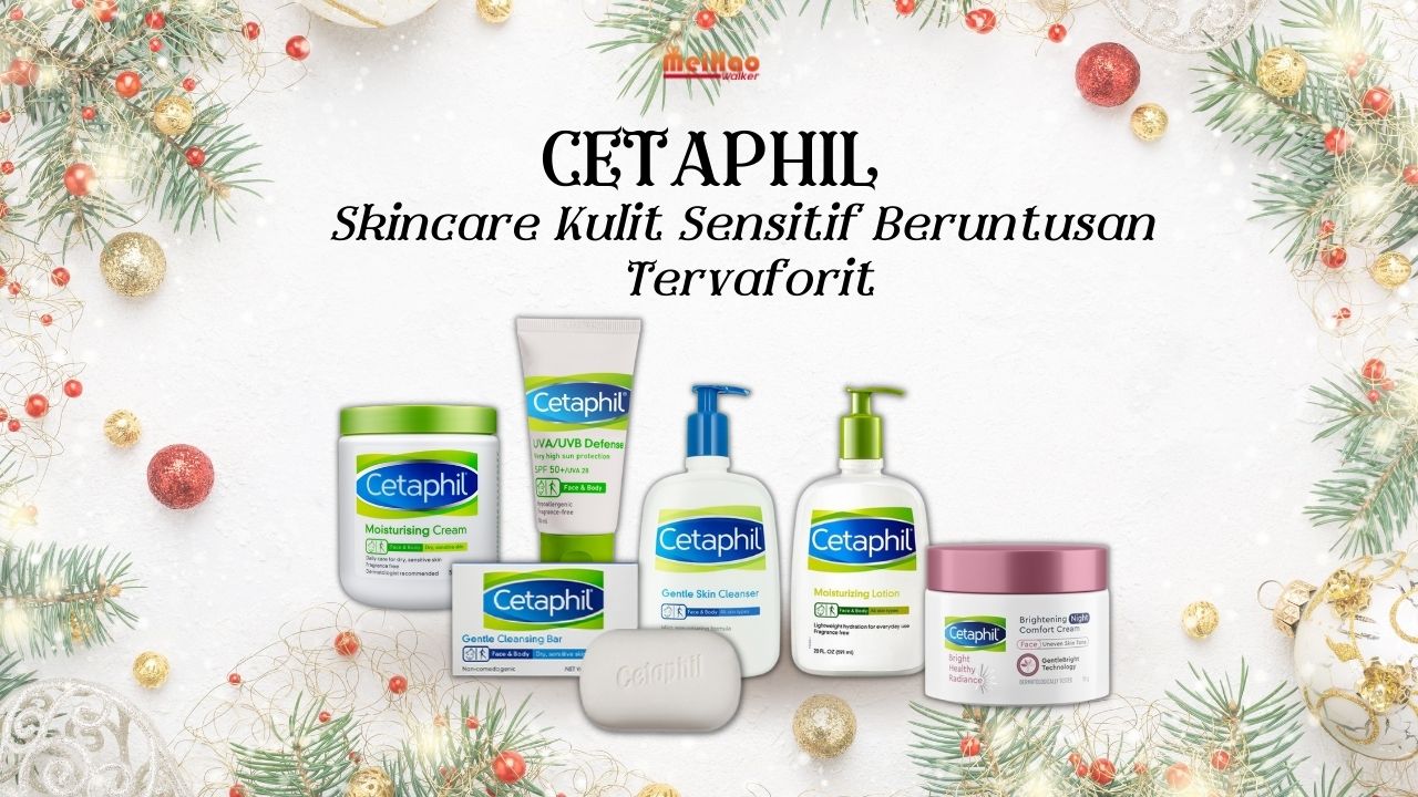 CETAPHIL Skincare Kulit Sensitif Beruntusan Terfavorit