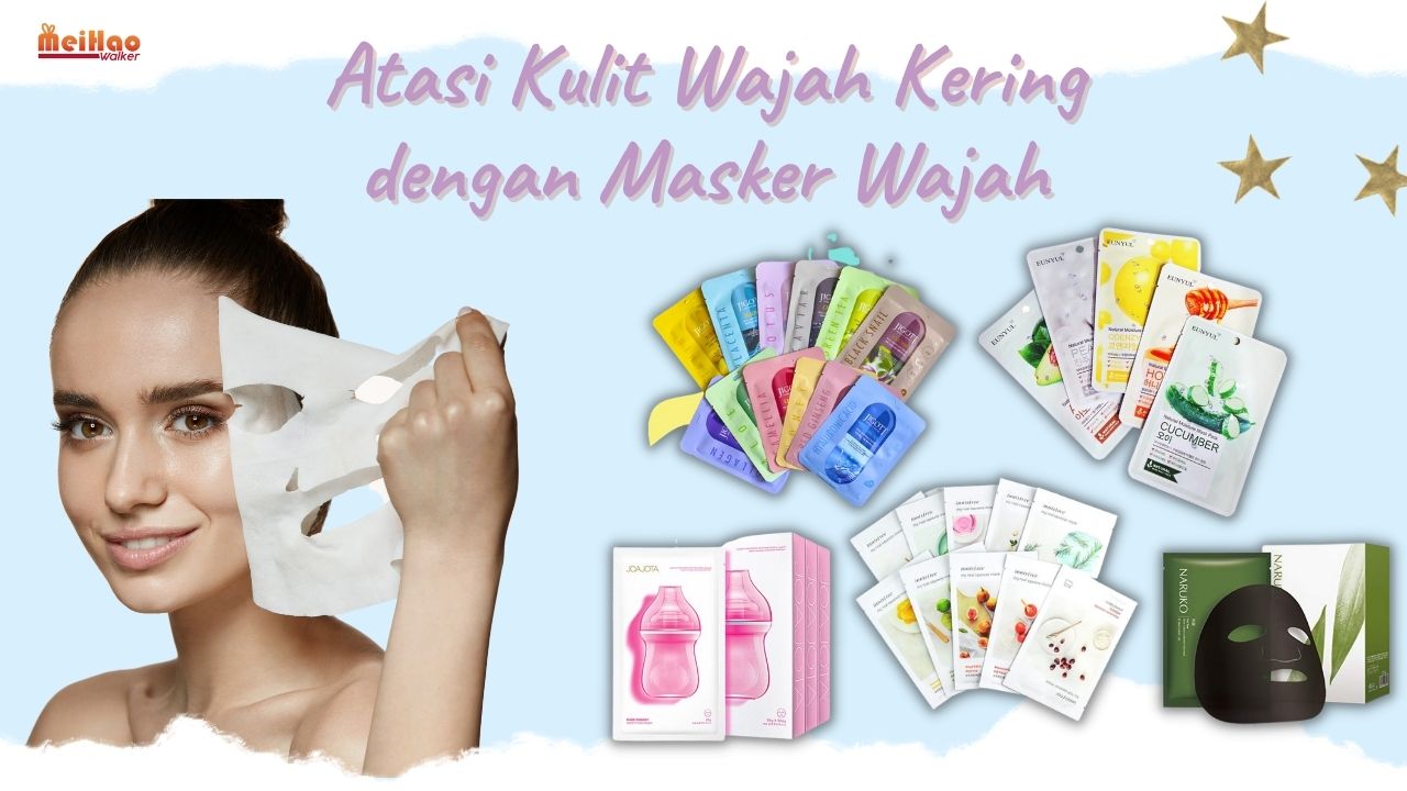 Atasi Kulit Wajah Kering dengan Masker Wajah!