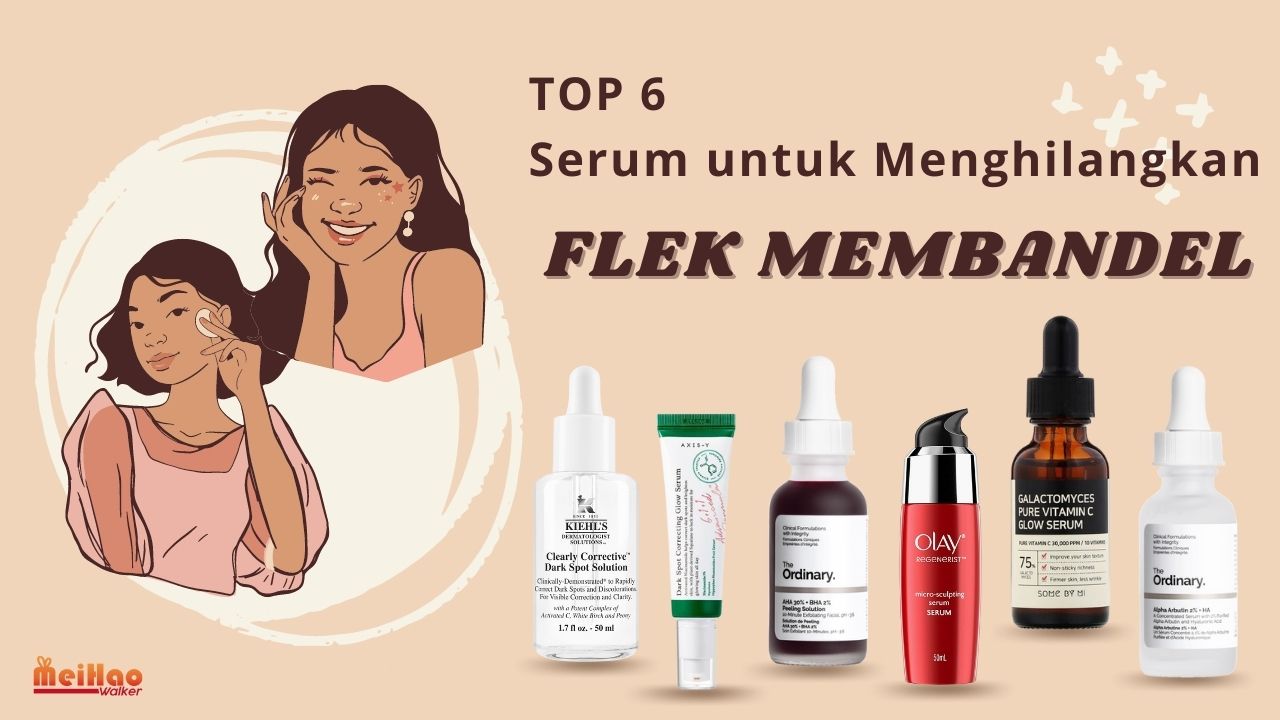 TOP 6 Serum Andalan untuk Menghilangkan Flek Membandel!