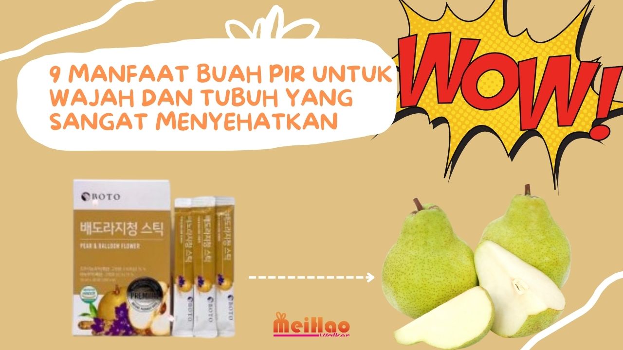 9 Manfaat Buah Pir untuk Wajah dan Tubuh yang Sangat Menakjubkan !